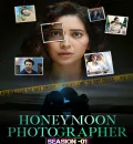 Honeymoon Photographer S01 (2024) Hindi Completed Web Series HEVC ESub