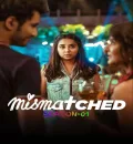 Mismatched S01 (2020) Hindi Completed Web Series HEVC ESub