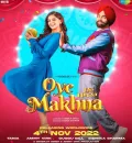 Oye Makhna (2022) Punjabi Full Movie HD ESub